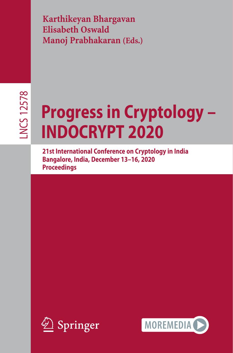 Progress in Cryptology â INDOCRYPT 2020: 21st International Conference on Cryptology in India, Bangalore, India, December 13â16, 2020, Proceedings by Karthikeyan Bhargavan Elisabeth Oswald Manoj Prabhakaran
