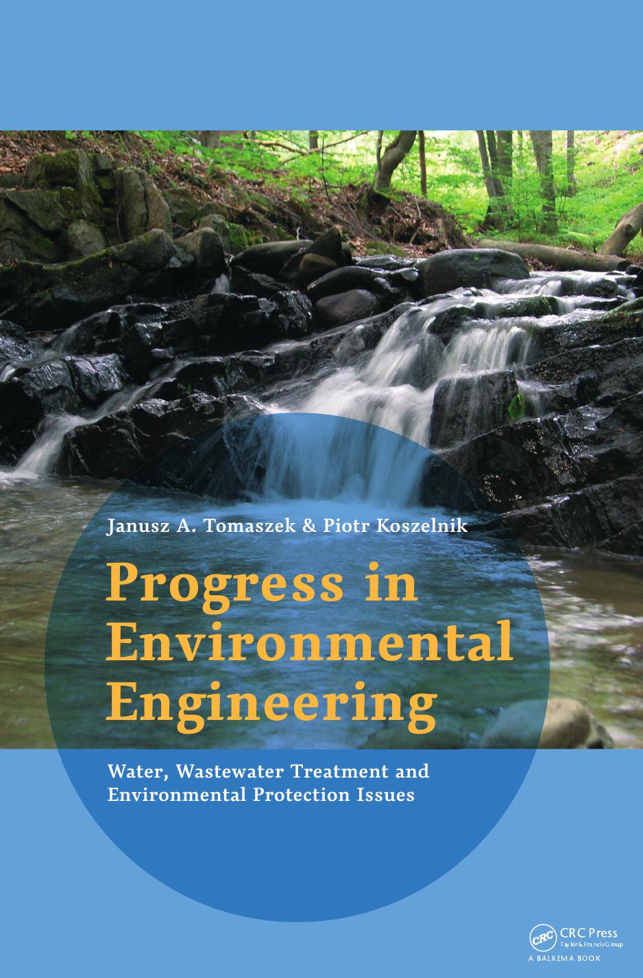 Progress in Environmental Engineering: Water, Wastewater Treatment and Environmental Protection Issues by Janusz Tomaszek Piotr Koszelnik