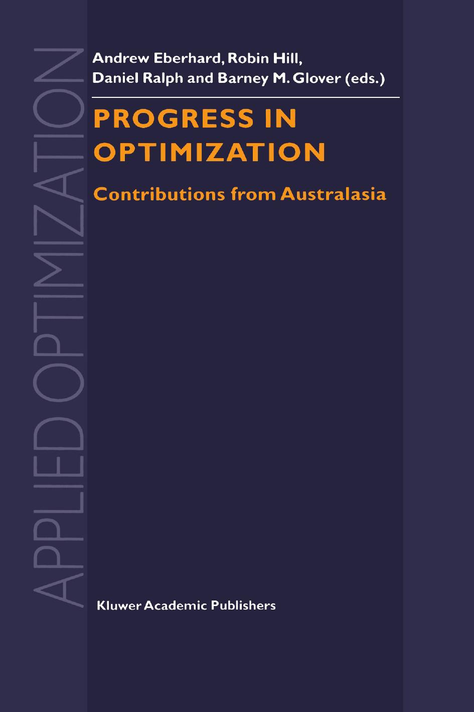 Progress in Optimization: Contributions from Australasia by Andrew Eberhard Robin Hill Daniel Ralph Barney M. Glover (auth.)