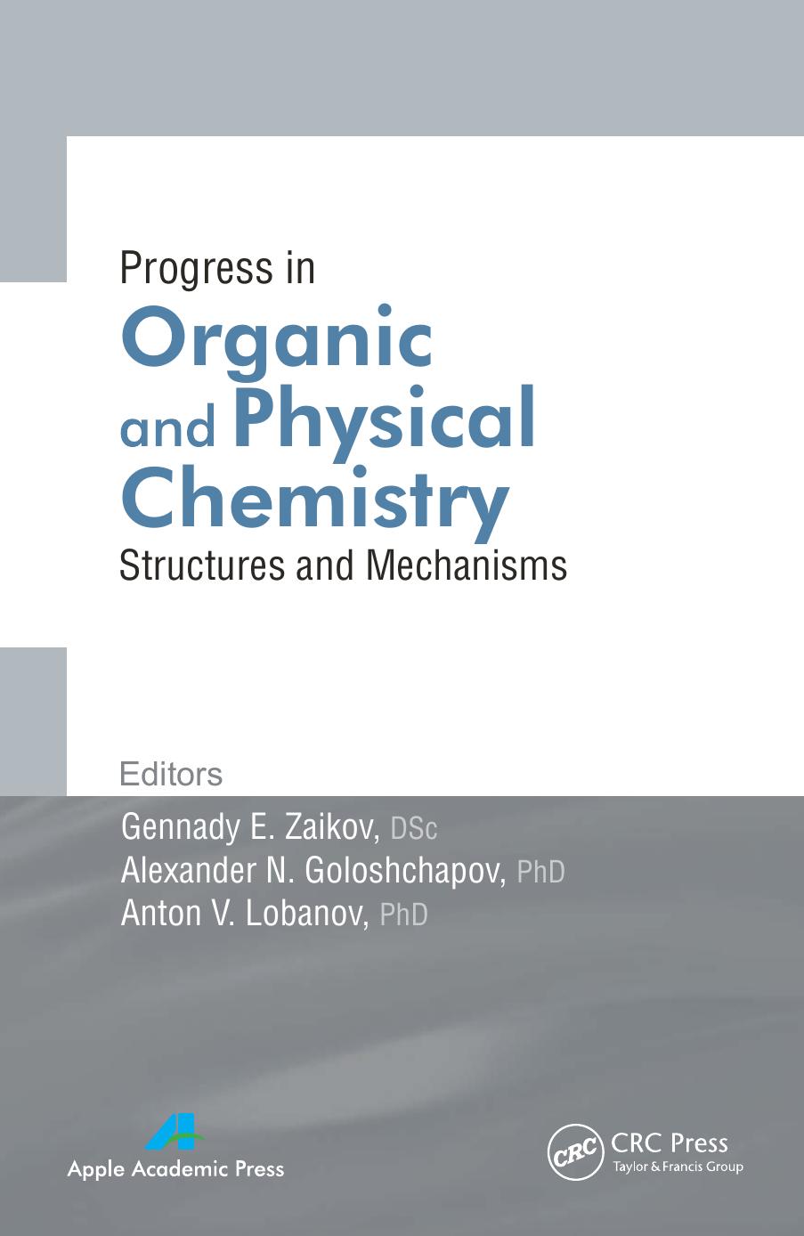 Progress in Organic and Physical Chemistry: Structures and Mechanisms by Zaikov Gennady E