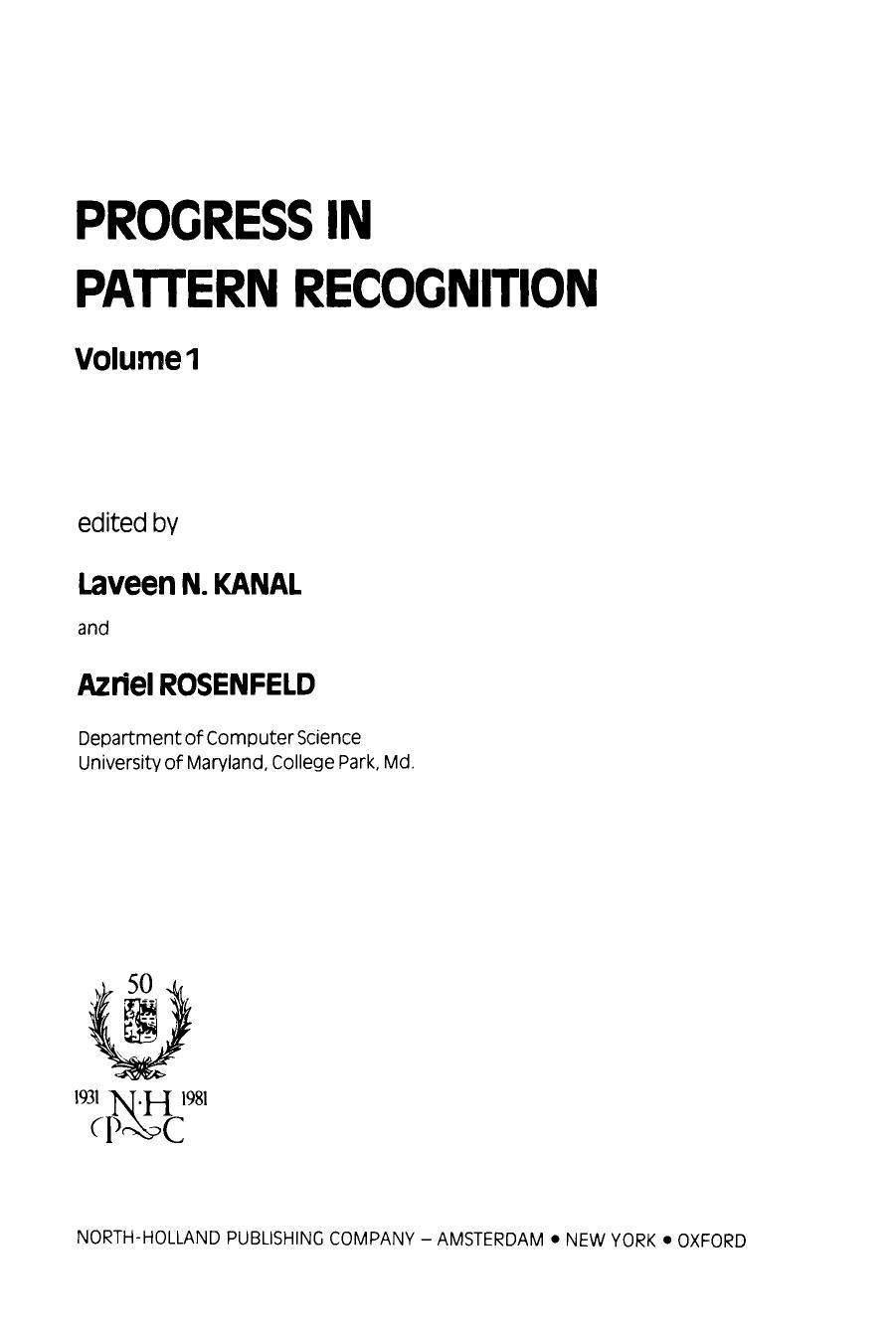 Progress in Pattern Recognition by Laveen N. Kanal Azriel Rosenfeld