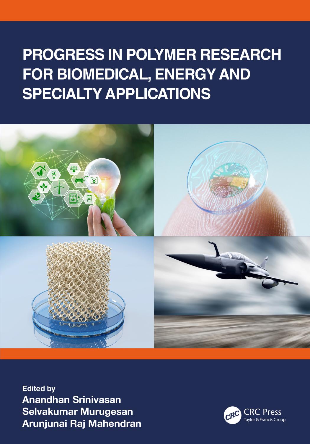 Progress in Polymer Research for Biomedical, Energy and Specialty Applications by Anandhan Srinivasan Selvakumar Murugesan Arunjunai Raj Mahendran