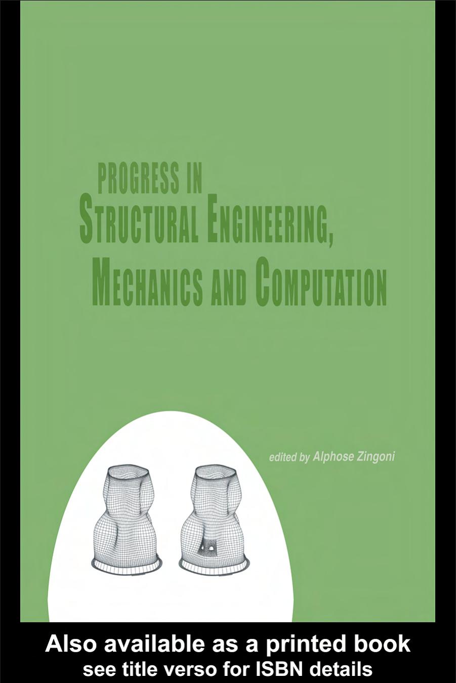 Progress in Structural Engineering, Mechanics and Computation (Book of Abstracts + CDROM full papers) by Alphose Zingoni