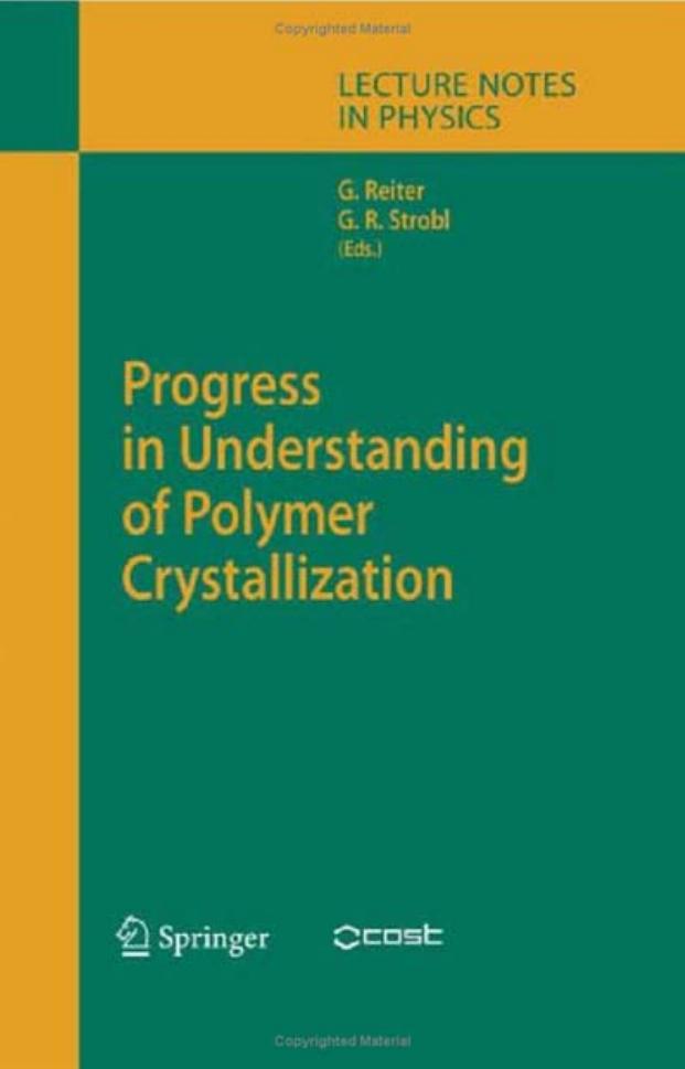Progress in Understanding of Polymer Crystallization by Günter Reiter Gert R. Strobl