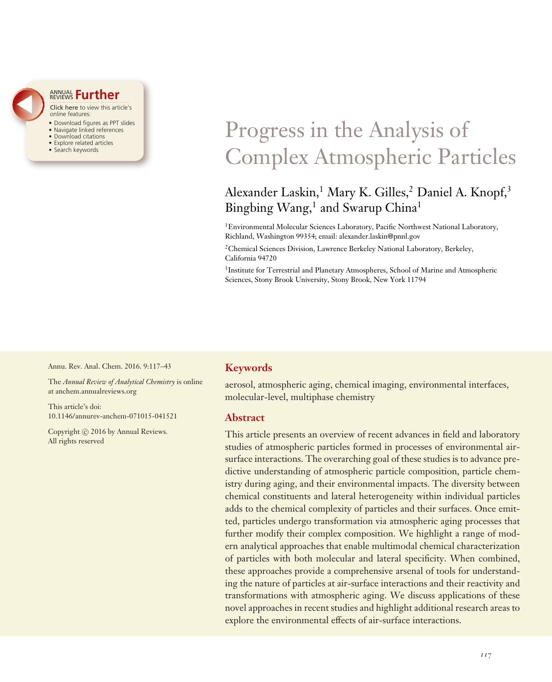 Progress in the Analysis of Complex Atmospheric Particles by Alexander Laskin Mary K. Gilles Daniel A. Knopf Bingbing Wang Swarup China