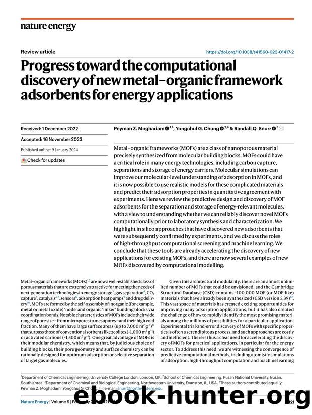 Progress toward the computational discovery of new metalâorganic framework adsorbents for energy applications by Peyman Z. Moghadam & Yongchul G. Chung & Randall Q. Snurr