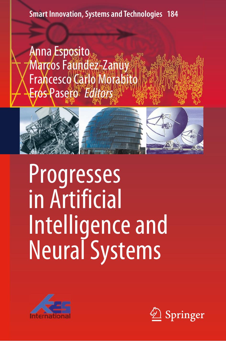 Progresses in Artificial Intelligence and Neural Systems by Anna Esposito Marcos Faundez-Zanuy Francesco Carlo Morabito Eros Pasero
