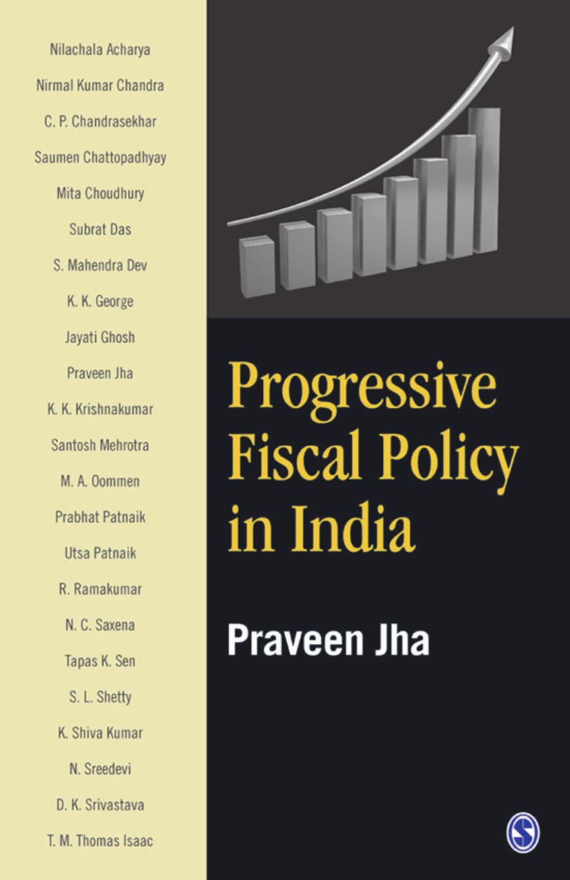 Progressive Fiscal Policy in India by Praveen K Jha