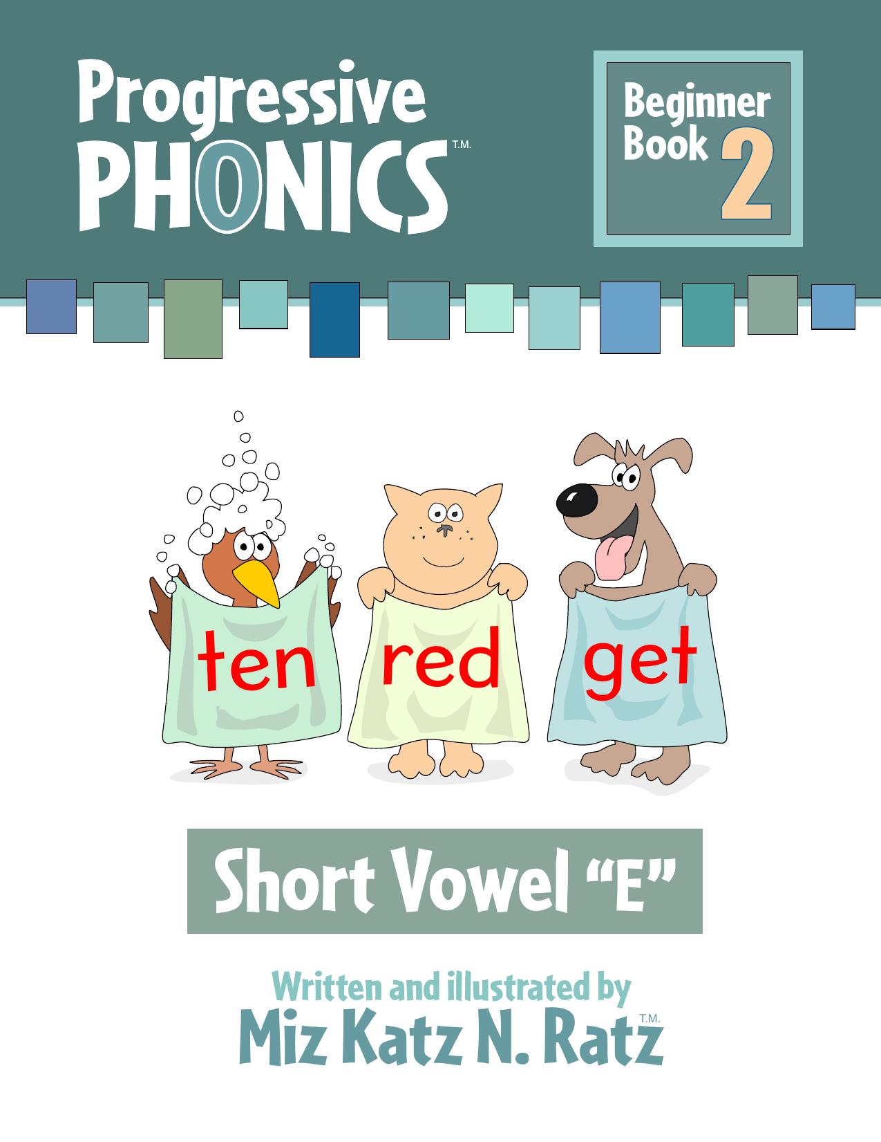 Progressive Phonics - Beginner Book 2 by Miz Katz N. Ratz