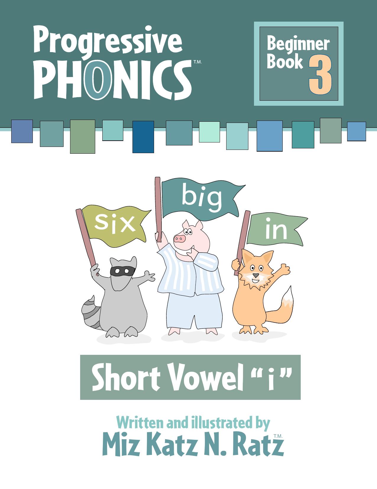 Progressve Phonics - Beginner Book 3 by Miz Katz N. Ratz