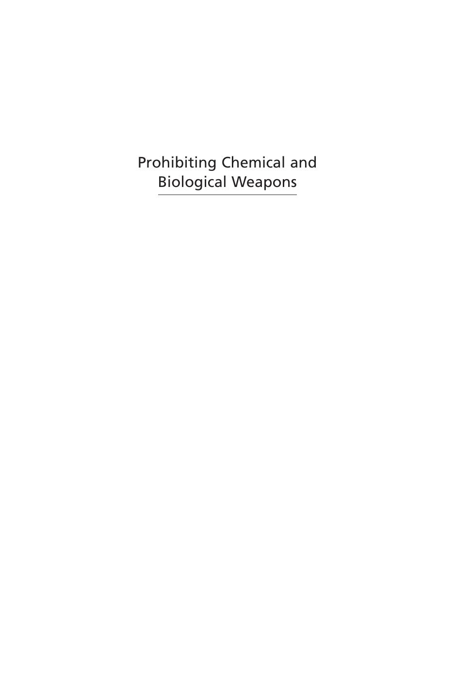 Prohibiting Chemical and Biological Weapons : Multilateral Regimes and Their Evolution by Alexander Kelle
