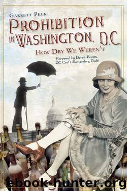 Prohibition in Washington, D.C. by Garrett Peck