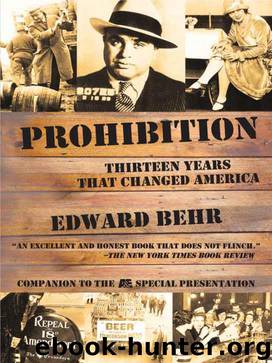 Prohibition: Thirteen Years That Changed America by Behr Edward