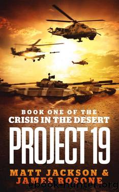 Project 19 (Crisis in the Desert Book 1) by Rosone James & Jackson Matt
