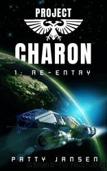 Project Charon 1: Re-entry by Patty Jansen