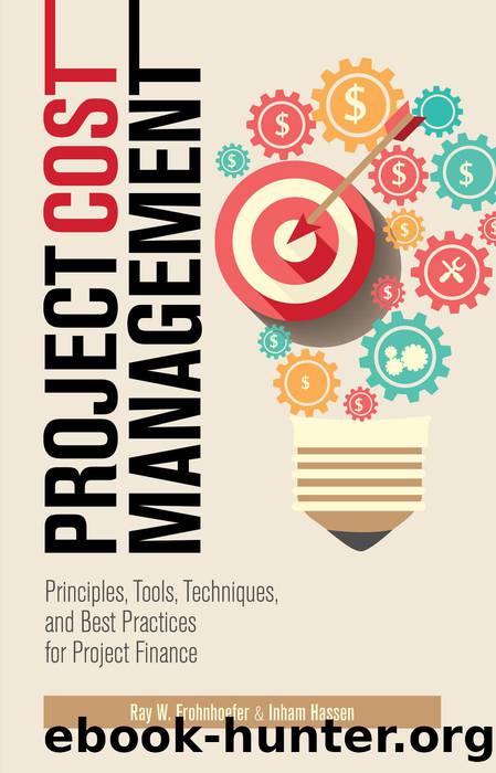 Project Cost Management by Ray Frohnhoefer & Inham Hassen