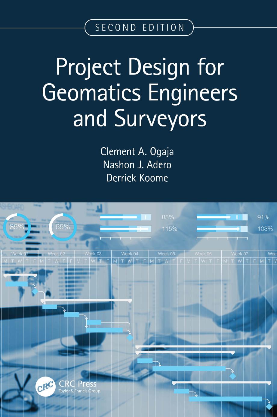 Project Design for Geomatics Engineers and Surveyors by Clement A. Ogaja Nashon J. Adero Derrick Koome