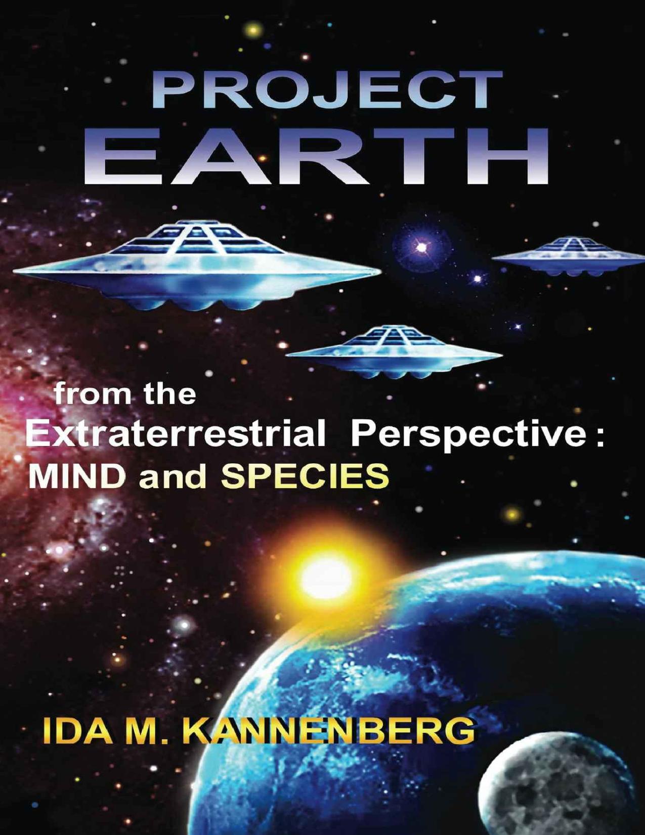 Project Earth from the Extraterrestrial Perspective_ Mind and Species by Ida Kannenberg