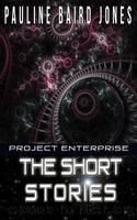 Project Enterprise: The Short Stories by Jones Pauline Baird