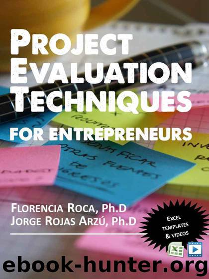 Project Evaluation Techniques for Entrepreneurs by Roca Florencia & Rojas Arzú Jorge