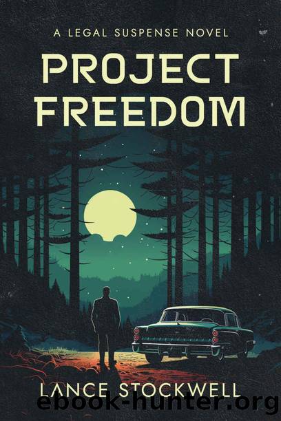 Project Freedom: Legal Suspense Novel by Lance Stockwell