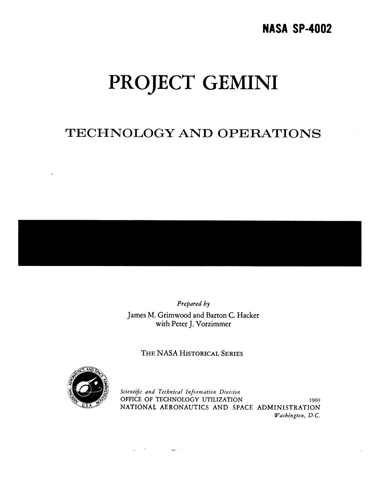 Project Gemini: technology and operations; a chronology by James M Grimwood; Barton C Hacker; Peter J Vorzimmer