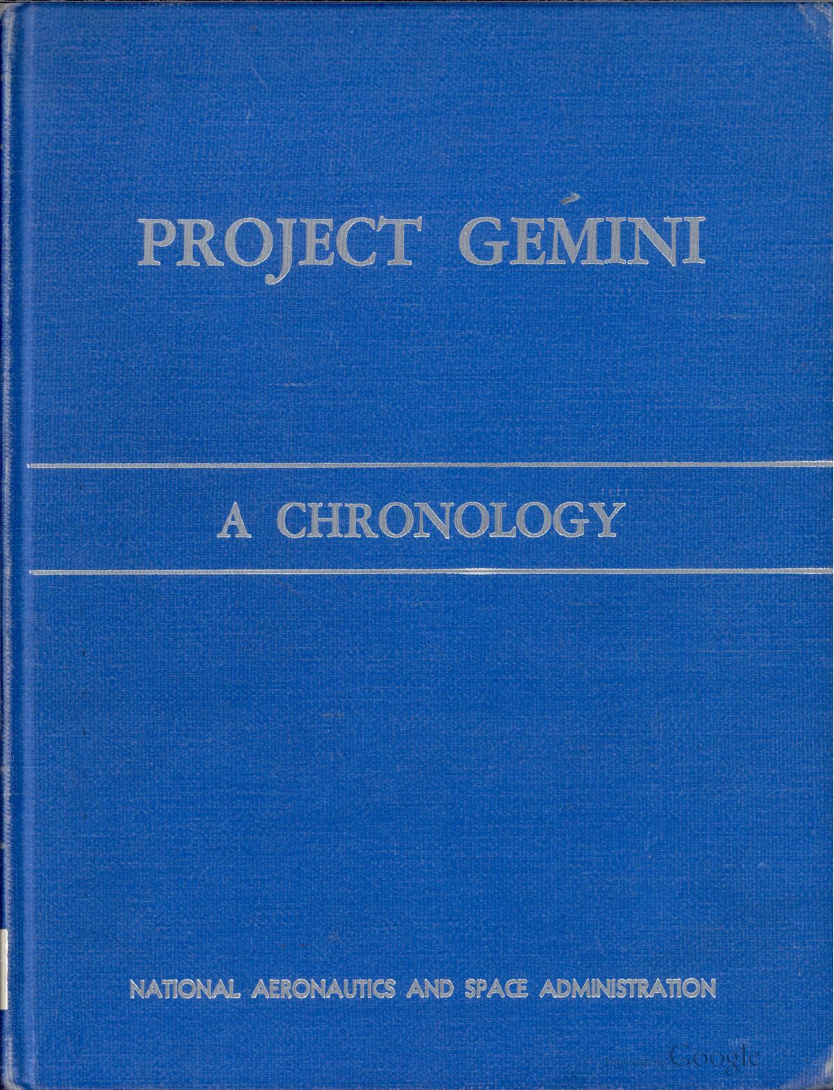 Project Gemini. A Chronology by Barton C. Hacker James M. Grimwood Peter J. Vorzimmer
