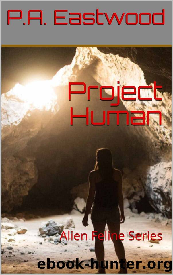 Project Human: Alien Feline Series by P.A. Eastwood