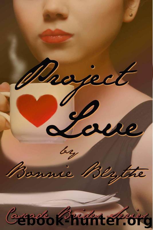 Project Love (Cascade Brides Series) by Blythe Bonnie