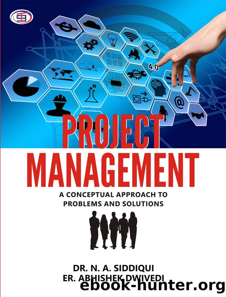 Project Management : A Conceptual Approach to Problems and Solutions by Dwivedi Er. Abhishek & Siddiqui Dr. N.A