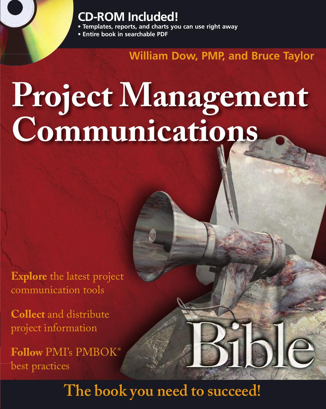 Project Management Communications Bible by William Dow Bruce Taylor