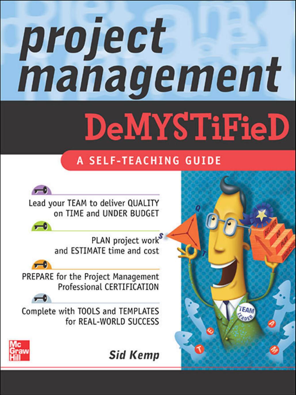 Project Management Demystified by Sid Kemp