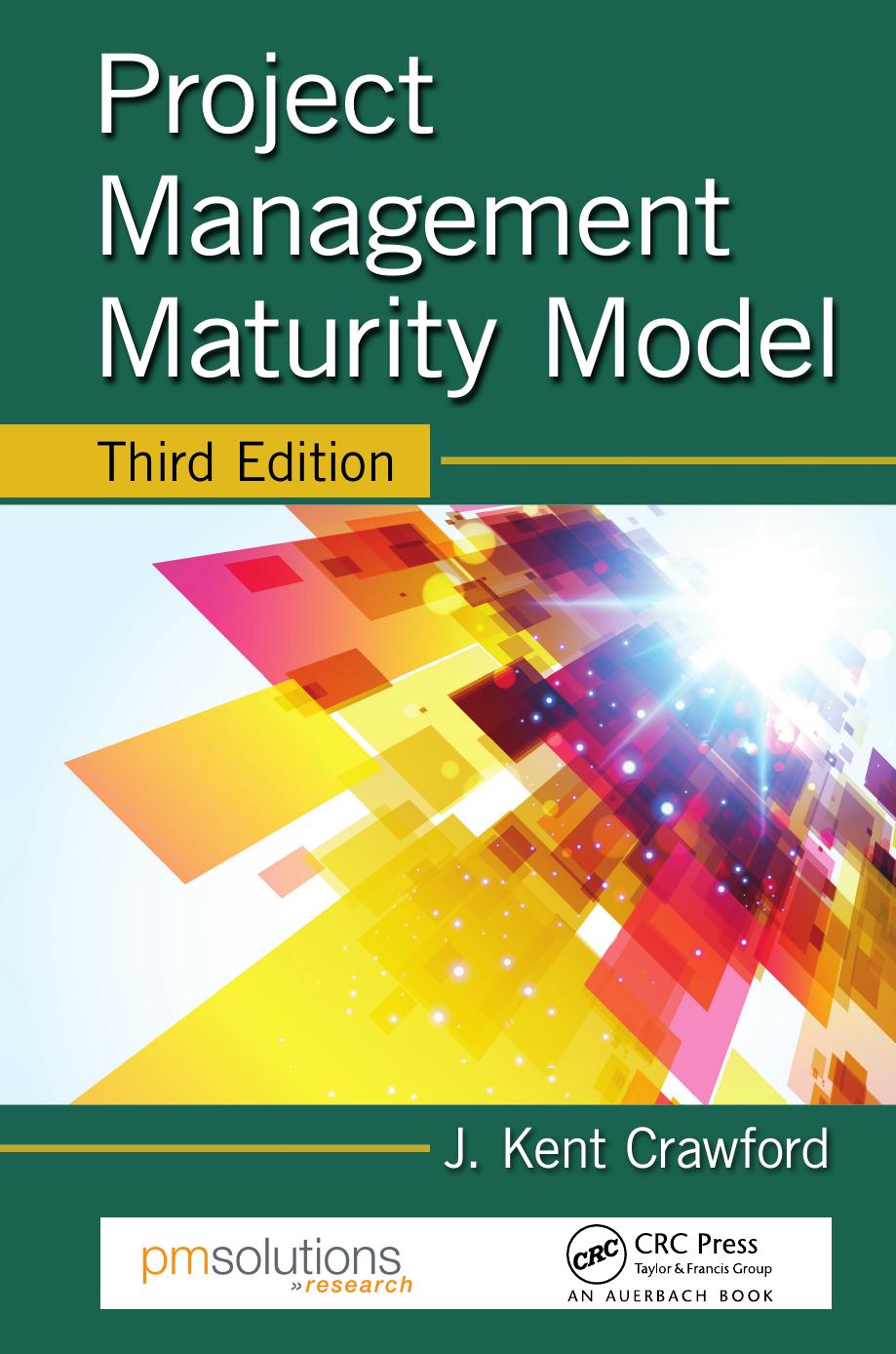 Project Management Maturity Model, Third Edition by J. Kent Crawford