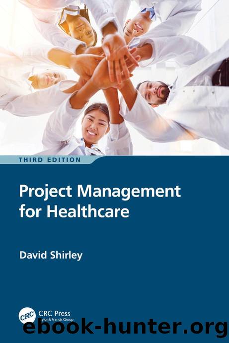 Project Management for Healthcare by David Shirley