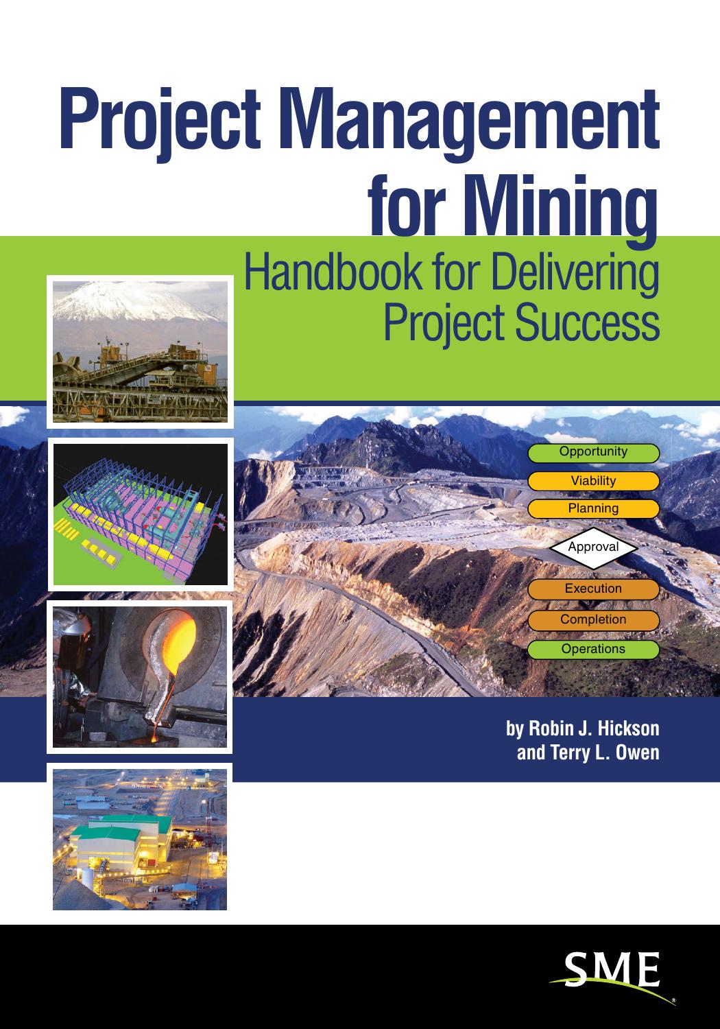 Project Management for Mining: Handbook for Delivering Project Success by Robin J. Hickson Terry L. Owen