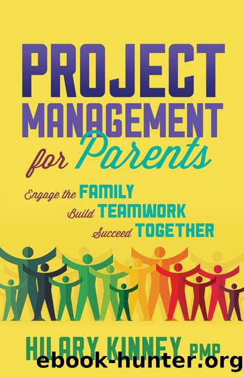 Project Management for Parents by Hilary Kinney PMP