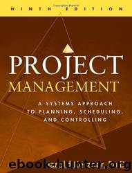 Project Management: A Systems Approach to Planning, Scheduling, and Controlling by Harold Kerzner Ph.D