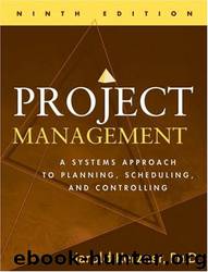 Project Management: A Systems Approach to Planning, Scheduling, and Controlling by Kerzner Harold