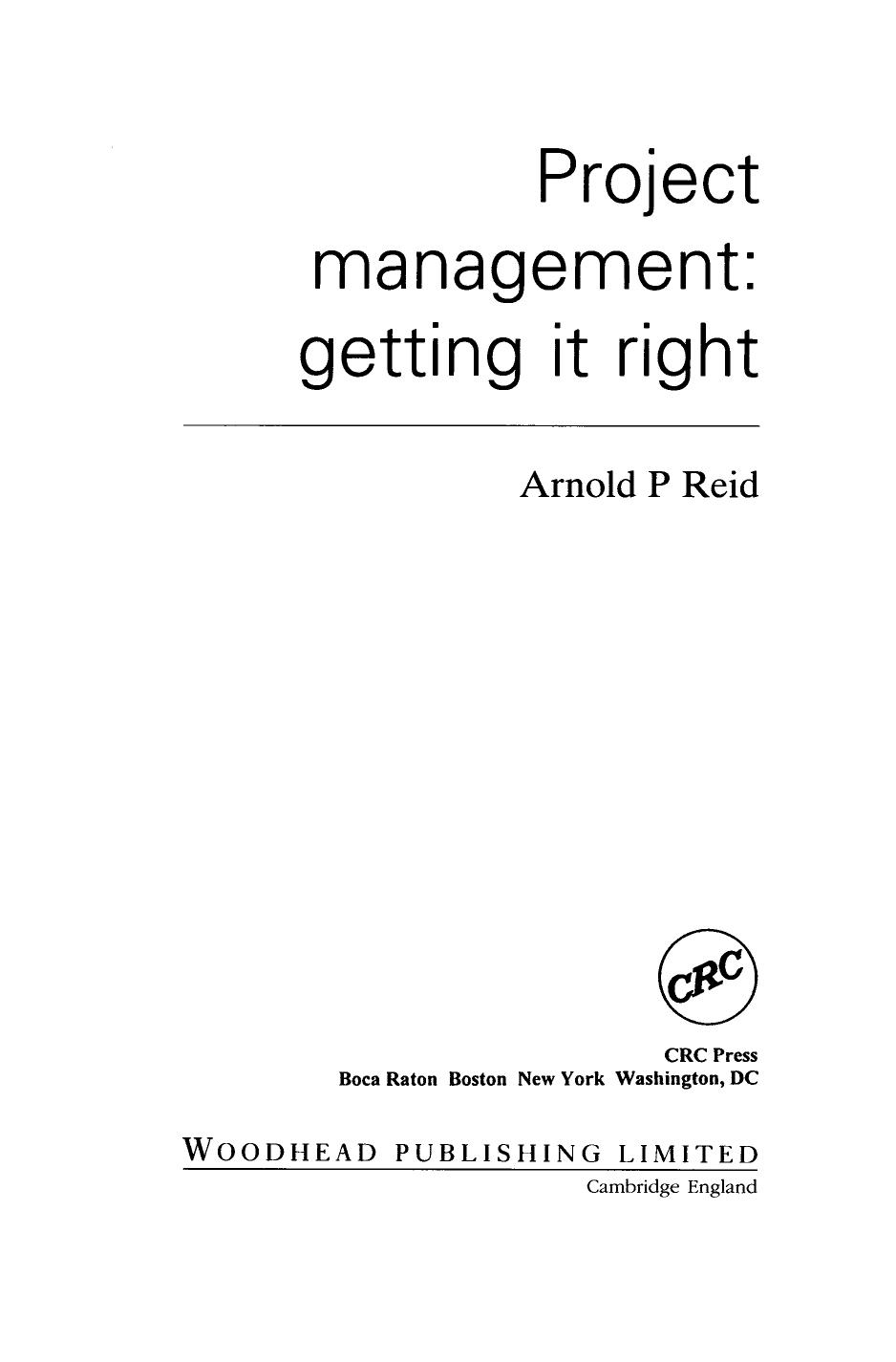 Project Management: Getting It Right. Planning and Cost Manager's Guide by A. Reid (Auth.)