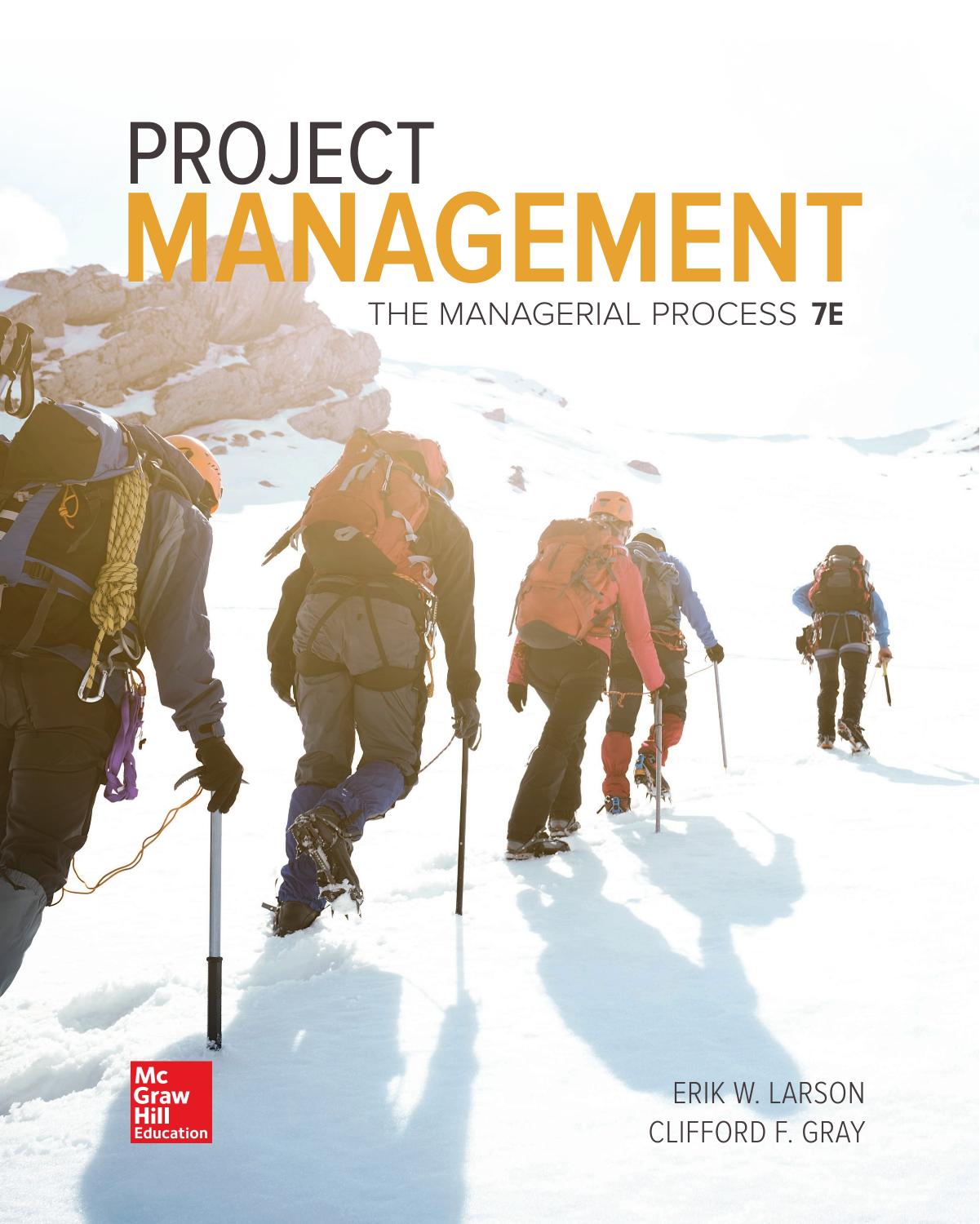 Project Management: The Managerial Process by Erik W. Larson Clifford F. Gray
