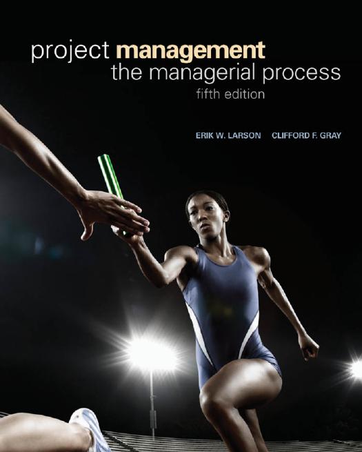Project Management: The Managerial Process, 5th Edition by Erik W. Larson
