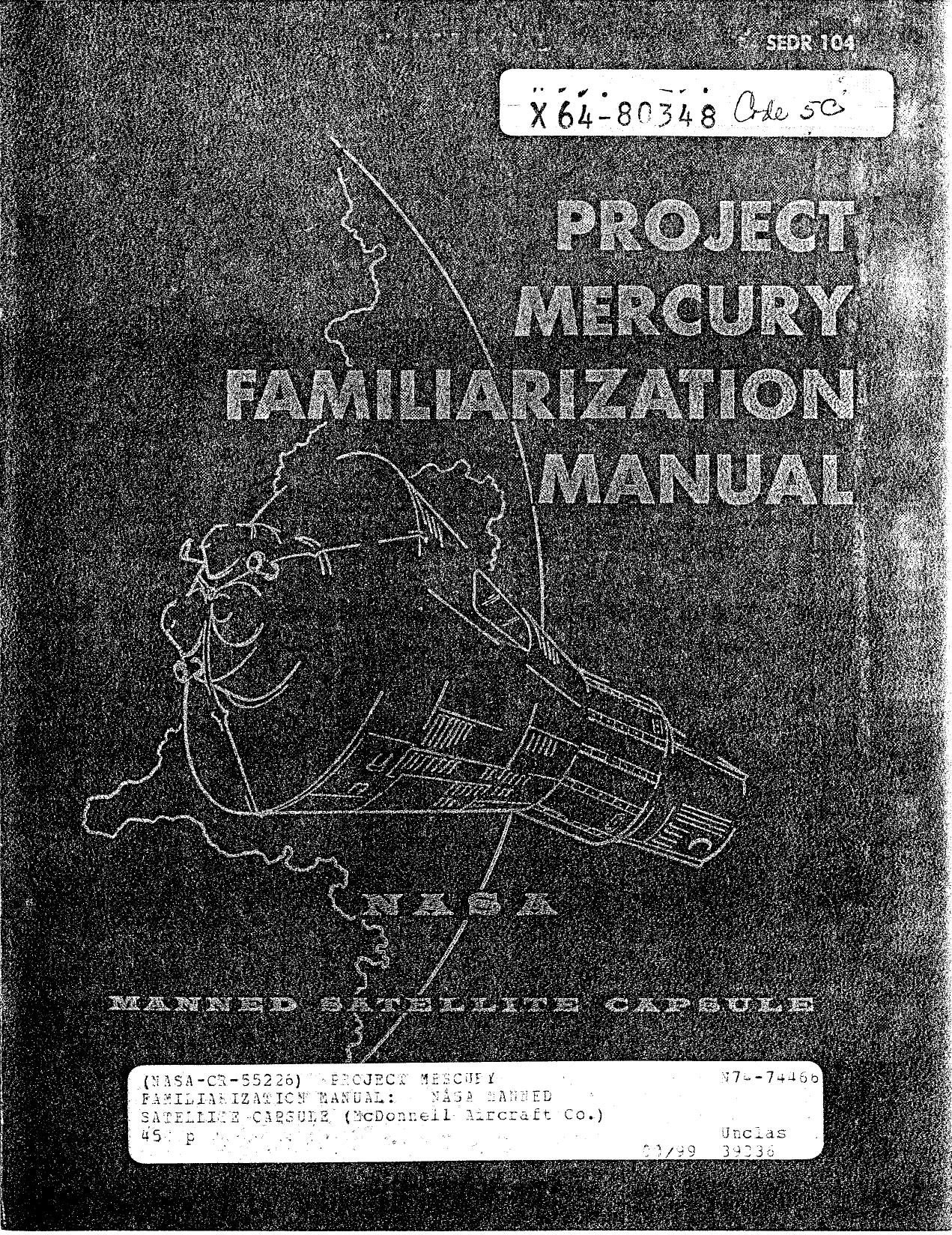 Project Mercury familiarization manual : manned satellite capsule by United States. National Aeronautics and Space Administration.; McDonnell Aircraft Corporation