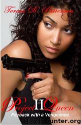 Project Queen II by Teresa D. Patterson