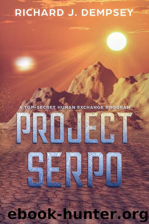 Project Serpo: A Top-Secret Human Exchange Program by Richard J. Dempsey