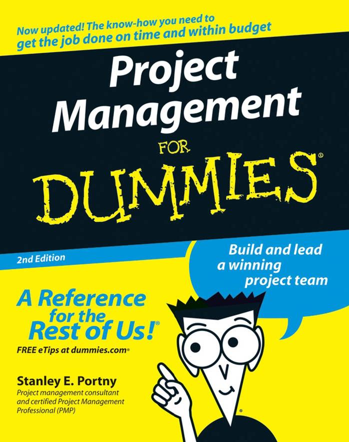 Project management for dummies, 2nd edition by by Stanley E. Portny