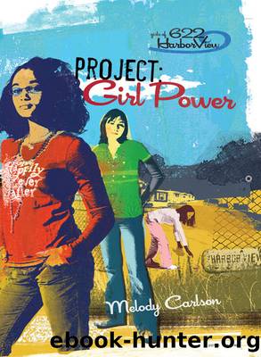 Project: Girl Power by Melody Carlson