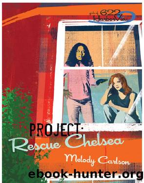 Project: Rescue Chelsea by Melody Carlson