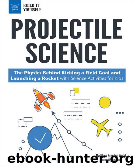 Projectile Science by Matthew Brenden Wood