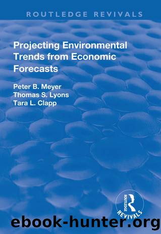 Projecting Environmental Trends from Economic Forecasts by Peter B Meyer Thomas S Lyons Tara L Clapp