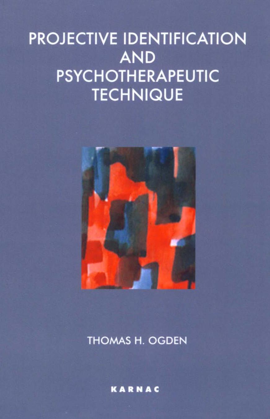 Projective Identification and Psychotherapeutic Technique by Ogden Thomas(Author)